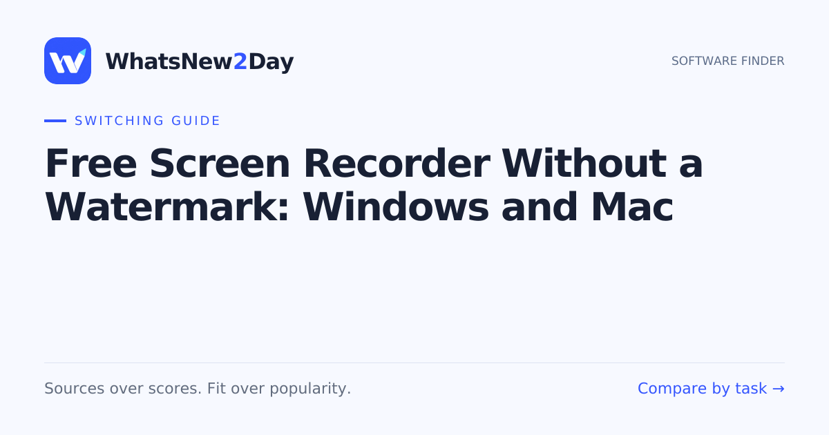 Free Screen Recorder Without a Watermark: Windows and Mac — a practical WhatsNew2Day switching guide