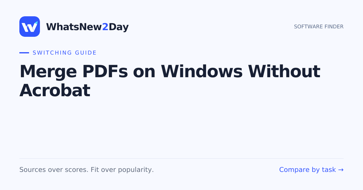 Merge PDFs on Windows Without Acrobat — a practical WhatsNew2Day switching guide