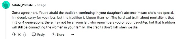 One person wrote: 'I have to agree here.  You are afraid that the tradition that continues in your daughter's absence means that she is not special.
