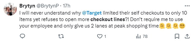 Other X users have been frustrated by long line issues at Target and are unhappy with the new self-checkout policy that applied to some of the stores last year.