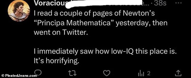 Meanwhile, another man took to X, formerly known as Twitter, to explain how he's reading Newton's Principia Mathematica and how people on social media have low IQs.