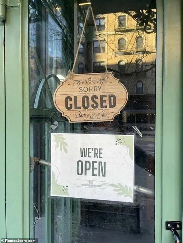 A cafe left customers scratching their heads with a sign saying they were open right beneath a closed sign