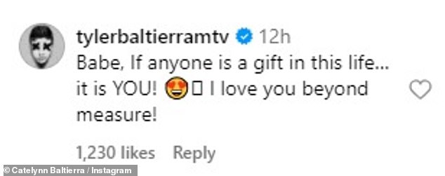 Tyler happily responded to her post, writing: 'Honey, if anyone is a gift in this life... it's YOU! I love you beyond measure'