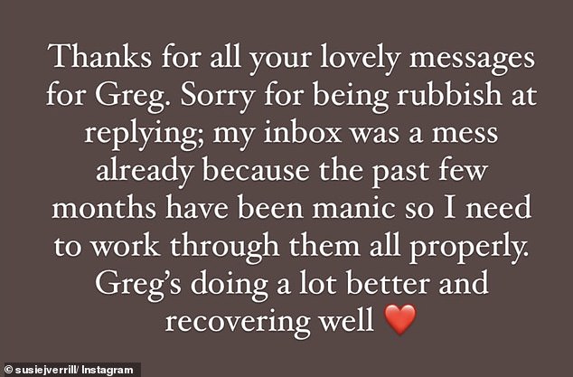 Susie wrote a long message to thank everyone who has supported Greg through this difficult time