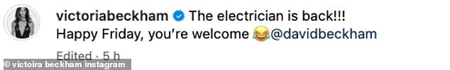 She wrote the text of the post: 'The electrician is back!!! Happy Friday, you're welcome'.
