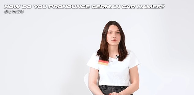 Jessica (pictured) from Germany said Volkswagen was pronounced 'fau-vey' or 'people's car' in her home country