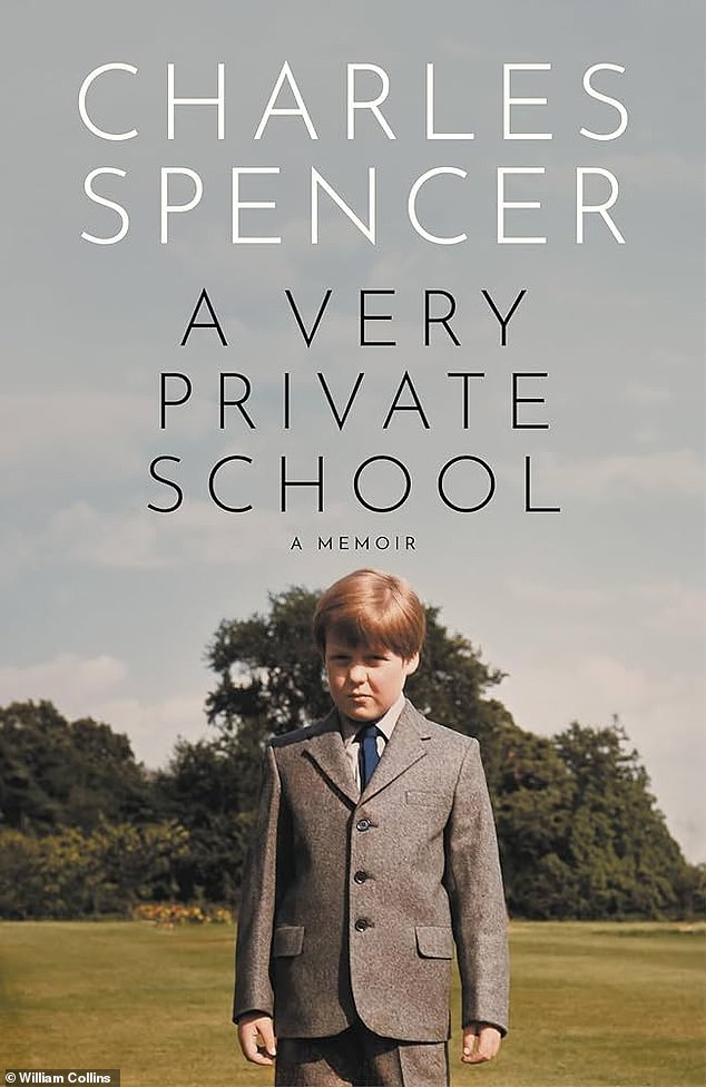 Earl Spencer's memoir, A Very Private School, published this week, reveals how he was abused at boarding school