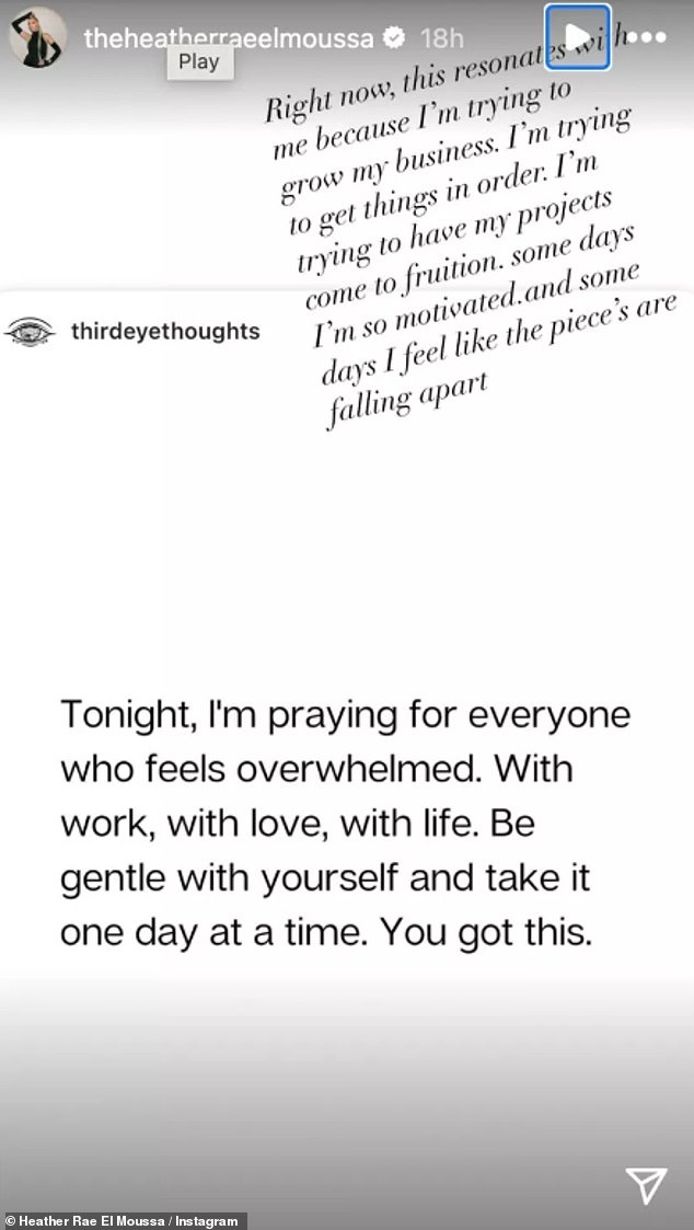 First she posted an inspirational quote. 'Tonight, I'm praying for everyone who feels overwhelmed. With work, with love, with life. Be gentle with yourself and take it one day at a time. You got this,' she shared. Then the 36-year-old wife of Tarek El Moussa added her own thought to the post. 'Right now, this resonates with me because I'm trying to grow my business,' Heather began
