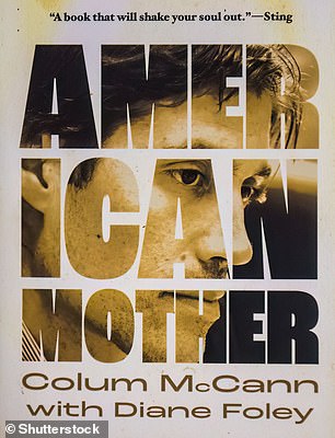 'American Mother' by Diane Foley and Colum McCann is published by Etruscan Press