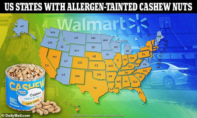 Contaminated 8.25 ounce containers of 'High Value Honey Roasted Cashews' were distributed to some Walmart stores in the following states: AL, AR, CA, CO, CT, FL, GA, HI, IL, IN, KS, KY, LA, MA, MO, MS, NC, NE, NJ, NM, NV, NY, OH, OK, PA, SC, TN, TX, VT, WV, as well as through Walmart.com