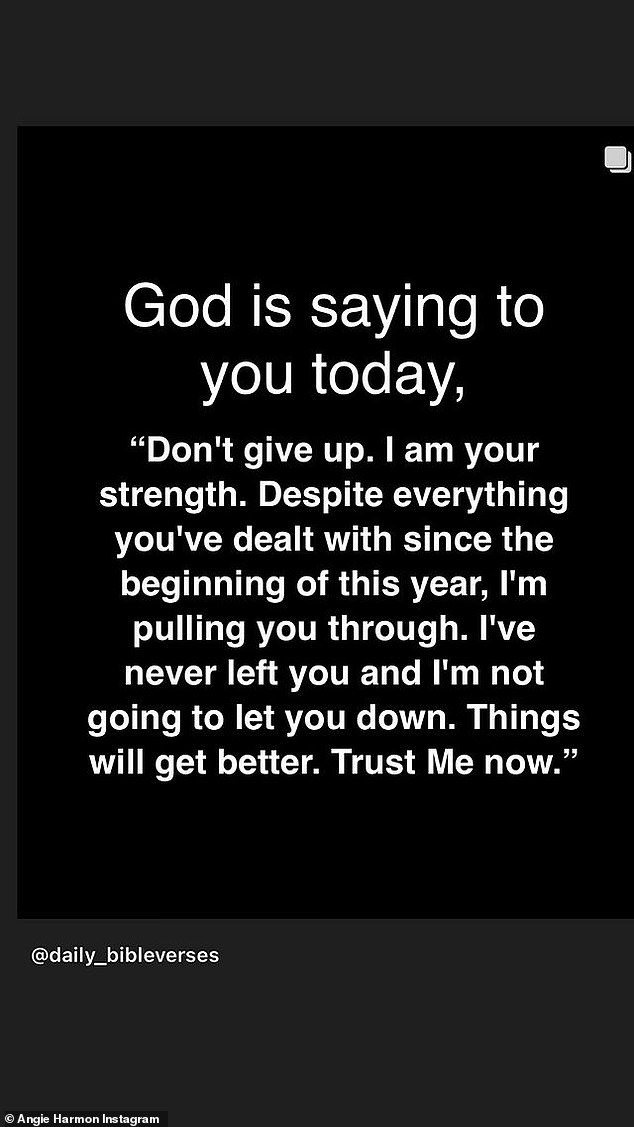 Reflecting on her loss, she shared a Daily Bible Verses post, which read: 'God is telling you today, 'Don't give up.'  I am your strength.  Despite everything you have had to face this year, I will help you get through this.