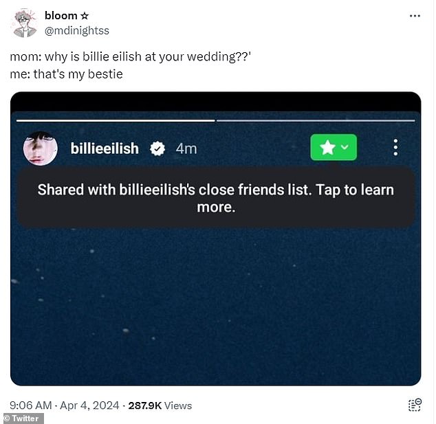One fan shared a screenshot of Billie's IG story and wrote: 'mom: why is Billie Eilish at your wedding?'  me: that's my best friend