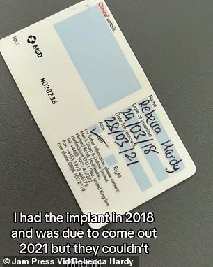 Ms Hardy shared on TikTok that she received the implant in 2018 and would have it removed in 2022, three years later, as shown on her implant card.
