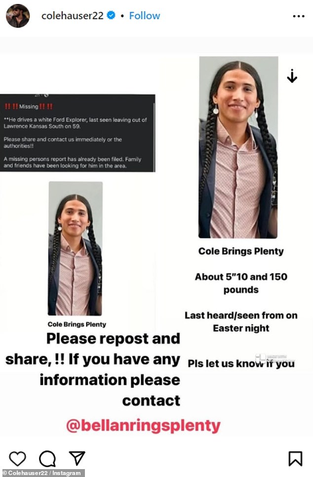 Mo's Yellowstone co-star Cole Hauser, who plays Rip Wheeler on the series, also shared the sign on his Instagram, urging his followers to come forward with any information if they have seen Cole since Easter night in Kansas City.