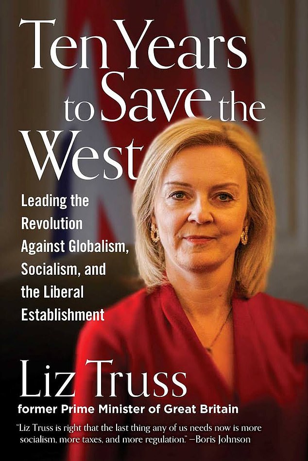 'Ten years to save the West': the new book by former Prime Minister Liz Truss