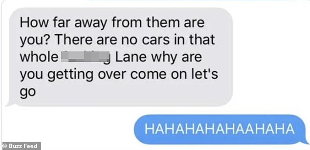 Elsewhere, someone's road rage was captured in a text message and sent to their friend without their knowledge.