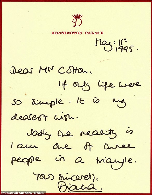 A letter written by Princess Diana in which she talks about her marital problems is about to go on sale. The letter simply says: 'If only life were so simple. It is my greatest wish. Unfortunately the reality is that I am one of three people in a triangle.
