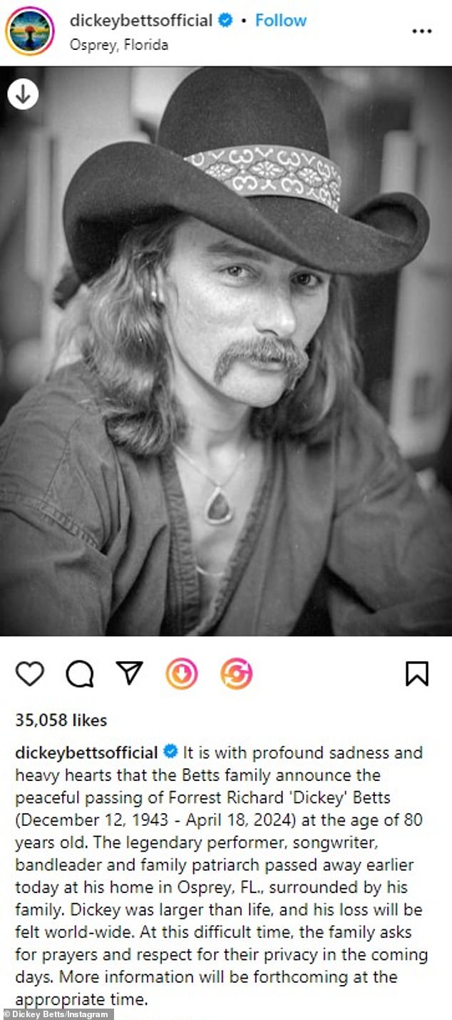 Dickey Betts' family confirmed his death with an Instagram post on Thursday, April 18, where they described the musician as 'larger than life.'