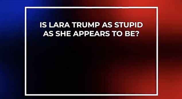 'Is Lara Trump as stupid as she seems?'  read one of the viewer questions