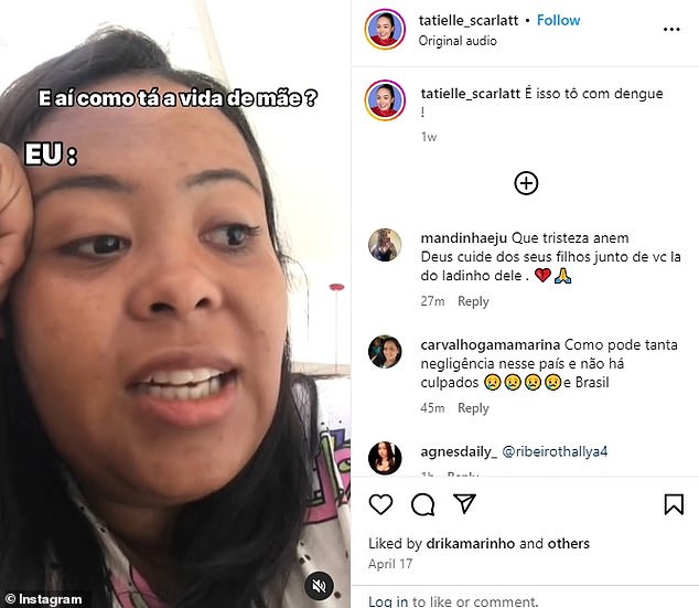 Just four days before she died, Brazilian social media star Tatielle Ferreira shared a video on her Instagram account talking about her life as a mother of three young children and wrote in the comments section that she has dengue.