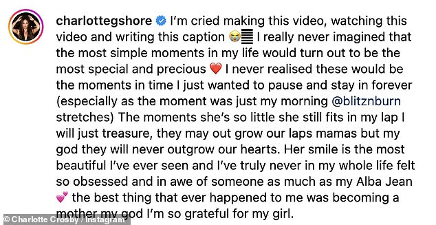 Charlotte admitted she was moved to tears while editing the clip, adding that she never realized the simple moments in her life with her daughter would be the most precious.