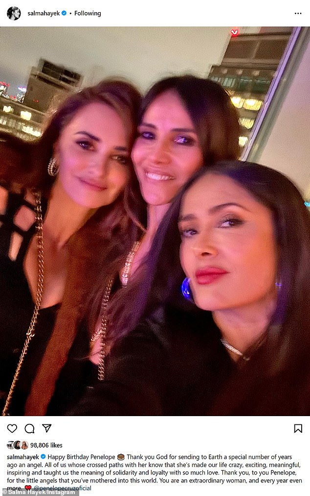 Mexican bombshell Salma Hayek (R) shared a blurry photo of herself with the Oscar winner (L) and her sister Monica Cruz (M) with the caption: 'Happy birthday Penelope!  Thank you God for sending an angel to Earth a special number of years ago.'