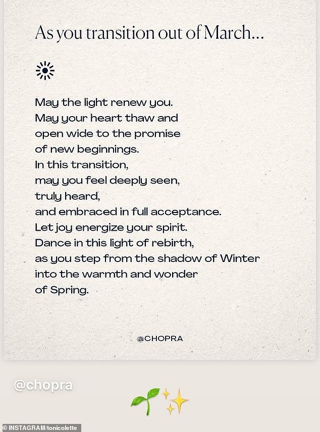 'As you emerge from March, may the light renew you. “May your heart thaw and open wide to the promise of new beginnings,” the verse read. 'In this transition, may you feel deeply seen, truly heard and embraced with complete acceptance. Let joy energize your spirit'