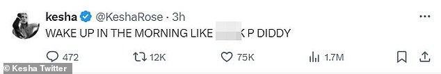 Kesha also took to her Twitter and reiterated the point, writing in capital letters: 'WAKE UP IN THE MORNING LIKE F**KP DIDDY.'