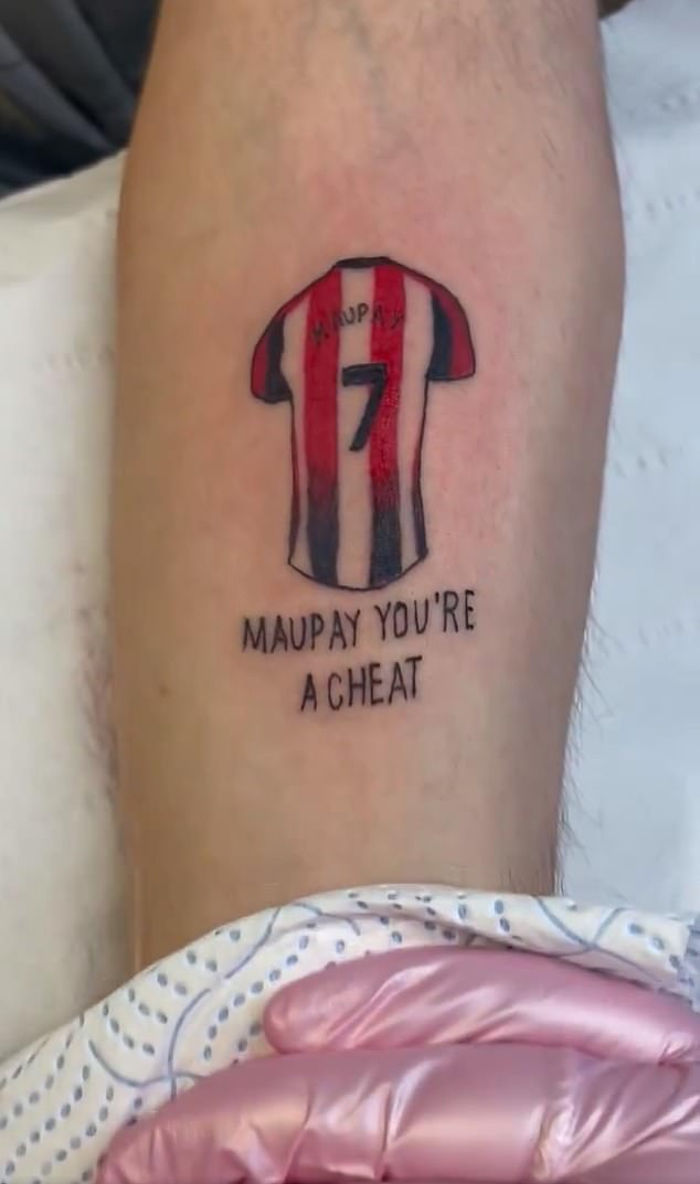 The fan tattooed 'Maupay, you're a cheater' on his arm in reference to a claim made by AFTV regular Ty in 2020.