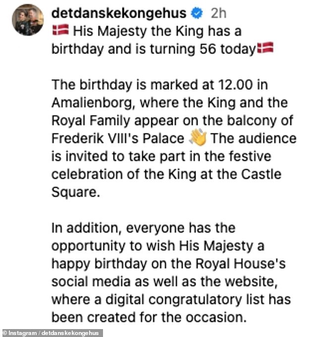 In the caption (pictured), the Royal Household informed royal fans how Frederik and the family will celebrate his birthday today.