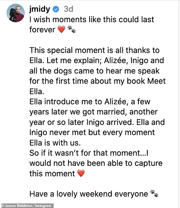 In the caption, James credited his dog Ella for introducing him to his wife Alizèe.