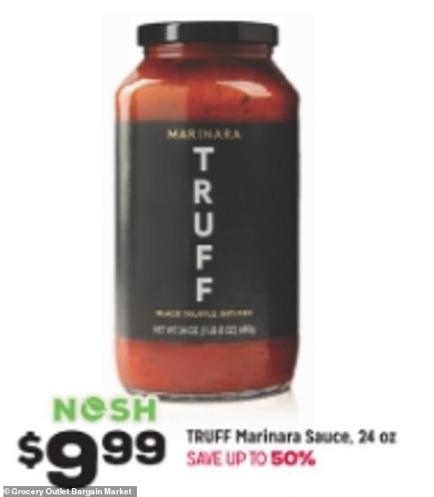 Other typically pricey items, including Truff marinara sauce, sell for $9.99 at the bargain store. It usually sells for $29.99 on the company's website.