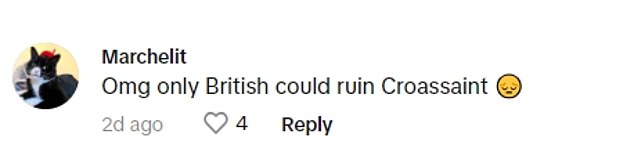 TikTok viewers flocked to the comments to express their annoyance at the expensive croissant creation.