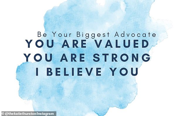 Another slide in the post said: 'Be your biggest advocate.' You are valued. You are strong. I believe you'