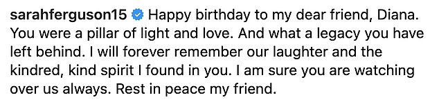 The Duchess of York accompanied the photograph with an emotional message, in which she described her friend as 'a pillar of light and love'