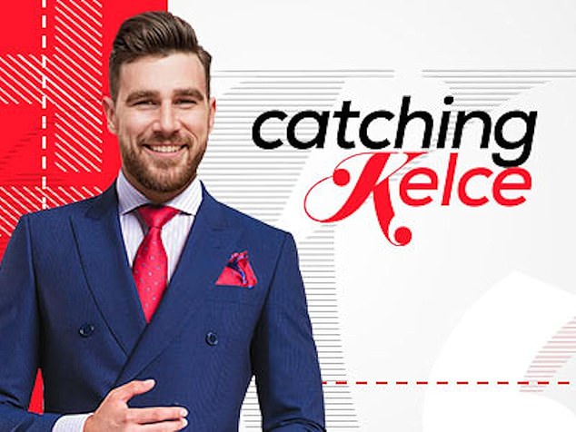 The Chiefs tight end previously starred on the 2016 dating reality show Catching Kelce.