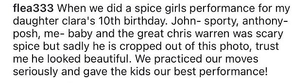 The singer proved he was worth it for his friends by transforming into Posh Spice for Flea's daughter Clara's seventh birthday in 2017.