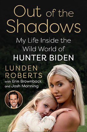 DailyMail.com has obtained an advance copy of Lunden Roberts' upcoming memoir Out of the Shadows: My Life Inside the Wild World of Hunter Biden