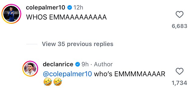 And among the hordes of fans who took to the comments to congratulate him, Palmer wrote: 'WHO IS EMMAAAAAAAAA?' while Rice replied: 'WHO IS EMMMMAAAAR?'