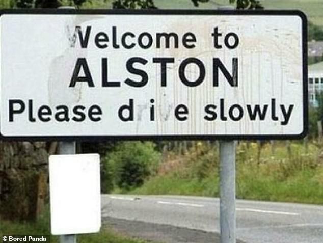 Elsewhere, the welcome sign in Alston, which is a town in Cumbria, England, is morbid, but hilarious.