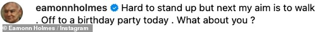 Eamonn Holmes, 64, proudly shared a snap of himself standing unaided amid his recent health struggles on Instagram on Sunday.