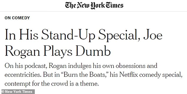 The New York Times wrote that Rogan 