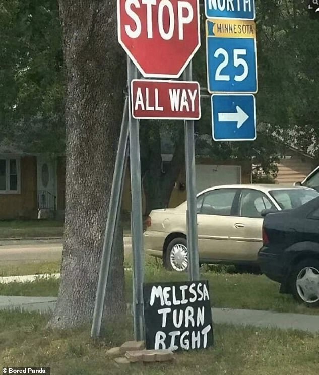 Melissa is a brave woman if she turns right when there is a sign 