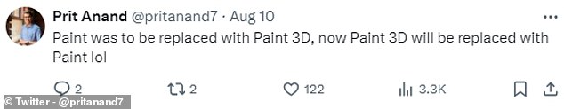 One user joked: 'Paint was going to be replaced by Paint 3D, now Paint 3D will be replaced by Paint lol'