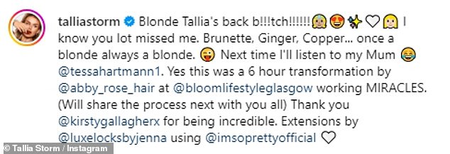 She wrote: 'Blonde Tallia is back bitch! I know you missed me. Brunette, redhead, copper... once a blonde, always a blonde. Next time I'll listen to my mom @tessahartmann1'