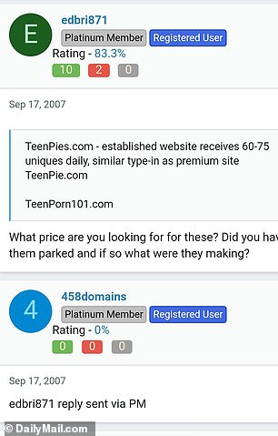 Screenshots of his messages from 2007 appear to show him negotiating the purchase of three addresses: TeenPies.com, TeenPie.com and TeenPorn101.com.