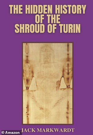 In 'The Hidden History of the Shroud of Turin', American lawyer Jack Markwardt argues that there are good reasons for the Shroud to have been initially hidden in early Christian history.