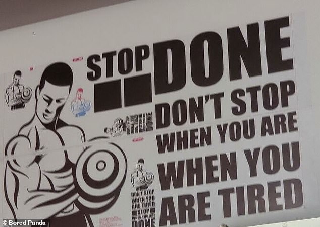 Stop, don't stop! This confusing poster, which was probably meant to be motivational, was spotted at a gym