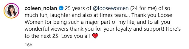 Captioning her post, Coleen wrote: '25 years of @loosewomen (24 for me) of so much fun, laughter and sometimes tears too. Thank you Loose Women for being such a big part of my life.'