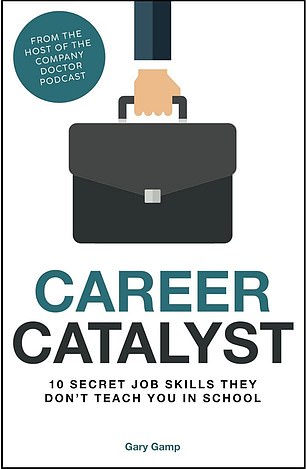 Career Catalyst: Ten Secret Job Skills They Don't Teach You at School by Gary Gamp is now available on Amazon, Kindle, and in paperback.